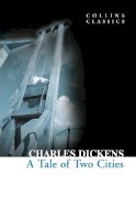 Charles Dickens - A Tale of Two Cities (Collins Classics) - 9780007350896 - V9780007350896