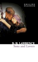 D. H. Lawrence - Sons and Lovers (Collins Classics) - 9780007350957 - V9780007350957