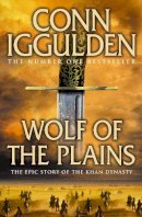 Conn Iggulden - Wolf of the Plains (Conqueror, Book 1) - 9780007353255 - V9780007353255