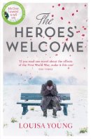 Louisa Young - The Heroes’ Welcome - 9780007361472 - V9780007361472