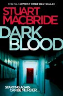 Stuart Macbride - Dark Blood (Logan McRae, Book 6) - 9780007362547 - V9780007362547