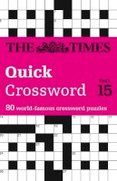 The Times Mind Games - The Times Quick Crossword Book 15: 80 world-famous crossword puzzles from The Times2 (The Times Crosswords) - 9780007368501 - V9780007368501