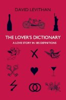 David Levithan - The Lover’s Dictionary: A Love Story in 185 Definitions - 9780007377992 - V9780007377992