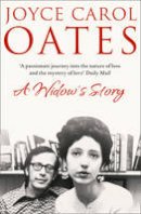 Joyce Carol Oates - A Widow´s Story: A Memoir - 9780007388172 - KMK0021941