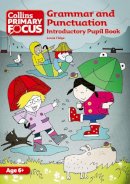 Louis Fidge - Collins Primary Focus – Grammar and Punctuation: Introductory Pupil Book - 9780007410705 - V9780007410705