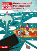 Louis Fidge - Collins Primary Focus – Grammar and Punctuation: Pupil Book 4 - 9780007410743 - V9780007410743