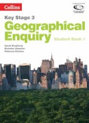 Weatherly, David, Sheehan, Nicholas, Kitchen, Rebecca - Geography Key Stage 3 - Collins Geographical Enquiry: Student Book 1 (Collins Key Stage 3 Geography) - 9780007411030 - V9780007411030