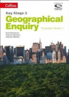 Weatherly, David, Sheehan, Nicholas, Kitchen, Rebecca - Geography Key Stage 3 - Collins Geographical Enquiry: Teachers Book 1 - 9780007411153 - V9780007411153