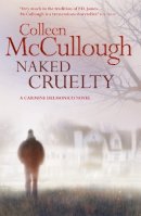 Colleen Mccullough - Naked Cruelty - 9780007412594 - KIN0035956