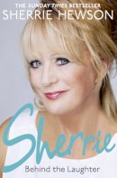 Sherrie Hewson - Behind the Laughter - 9780007416257 - KEX0241452
