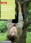 Janet Stearns - Children and Young People’s Workforce – Level 3 Diploma Candidate Handbook - 9780007418435 - V9780007418435