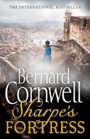 Bernard Cornwell - Sharpe’s Fortress: The Siege of Gawilghur, December 1803 (The Sharpe Series, Book 3) - 9780007425815 - V9780007425815