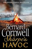 Bernard Cornwell - Sharpe’s Havoc: The Northern Portugal Campaign, Spring 1809 (The Sharpe Series, Book 7) - 9780007428083 - V9780007428083