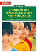 Pat King - Collins Citizenship and PSHE – Book 4 - 9780007436859 - V9780007436859