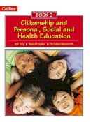 King, Pat; Haydon, Deena; Moorcroft, Christine - Collins Citizenship and PSHE - Book 2 - 9780007436934 - V9780007436934