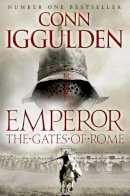 Conn Iggulden - The Gates of Rome (Emperor Series, Book 1) - 9780007437122 - V9780007437122