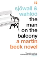 Maj Sjöwall - The Man on the Balcony (A Martin Beck Novel, Book 3) - 9780007439133 - V9780007439133