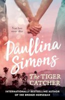 Paullina Simons - The Tiger Catcher (End of Forever) - 9780007441655 - V9780007441655