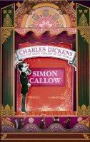 Simon Callow - Charles Dickens and the Great Theatre of the World by Callow, Simon ( Author ) ON Feb-02-2012, Hardback -  - 9780007445301