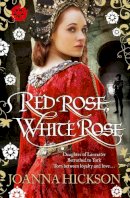 Joanna Hickson - Red Rose, White Rose - 9780007447015 - V9780007447015