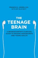 Jensen, Frances E. - The Teenage Brain - 9780007448319 - V9780007448319