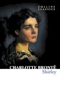 Charlotte Brontë - Shirley (Collins Classics) - 9780007449897 - V9780007449897