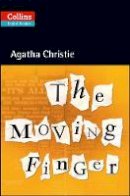 Agatha Christie - The Moving Finger: B2 (Collins Agatha Christie ELT Readers) - 9780007451630 - V9780007451630