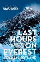 Graham Hoyland - Last Hours on Everest: The Gripping Story of Mallory and Irvine's Fatal Ascent - 9780007455744 - V9780007455744