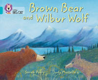Unknown - Brown Bear and Wilbur Wolf: Band 07/Turquoise (Collins Big Cat) - 9780007461844 - V9780007461844