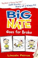 Lincoln Peirce - Big Nate Goes for Broke. by Lincoln Peirce - 9780007462704 - 9780007462704