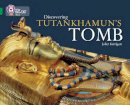 Juliet Kerrigan - Discovering Tutankhamun’s Tomb: Band 15/Emerald (Collins Big Cat) - 9780007465446 - V9780007465446