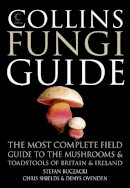 Stefan Buczacki - Collins Fungi Guide: The most complete field guide to the mushrooms & toadstools of Britain & Ireland - 9780007466481 - V9780007466481