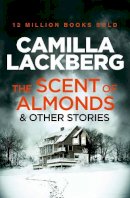 Camilla Läckberg - The Scent of Almonds and Other Stories - 9780007479078 - V9780007479078