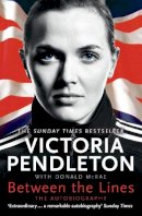 Victoria Pendleton - Between the Lines My Autobiography - 9780007479528 - V9780007479528