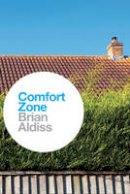 Aldiss, Brian W. - Comfort Zone - 9780007482481 - V9780007482481