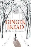 Robert Dinsdale - Gingerbread - 9780007488896 - V9780007488896