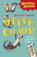 Michael Broad - Otter Chaos! (Awesome Animals) - 9780007489732 - V9780007489732