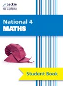Craig Lowther - National 4 Maths: Comprehensive textbook for the CfE (Leckie Student Book) - 9780007504619 - V9780007504619