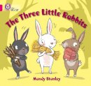 Mandy Stanley - The Three Little Rabbits: Band 01B/Pink B (Collins Big Cat) - 9780007512669 - V9780007512669