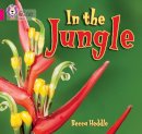 Becca Heddle - In the Jungle: Band 01B/Pink B (Collins Big Cat) - 9780007512683 - V9780007512683
