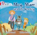 Simon Puttock - Meg, Mum and the Donkey: Band 02B/Red B (Collins Big Cat) - 9780007512768 - V9780007512768