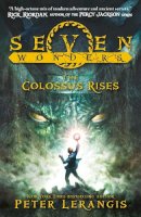 Peter Lerangis - The Colossus Rises (Seven Wonders, Book 1) - 9780007515035 - V9780007515035