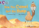 Paperback - How the Camel Got His Hump: Band 02A Red A/Band 08 Purple (Collins Big Cat Phonics Progress) - 9780007516315 - V9780007516315