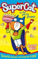 Jeanne Willis - Supercat vs The Party Pooper (Supercat, Book 2) - 9780007518654 - V9780007518654