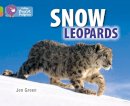 Jen Green - Snow Leopards: Band 11 Lime/Band 12 Copper (Collins Big Cat Progress) - 9780007519323 - V9780007519323