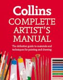 Simon Jennings - Complete Artist’s Manual: The Definitive Guide to Materials and Techniques for Painting and Drawing - 9780007528110 - V9780007528110
