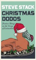 Steve Stack - Christmas Dodos: Festive Things on the Verge of Extinction - 9780007529674 - KSG0015215