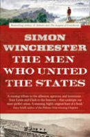 Simon Winchester - The Men Who United the States - 9780007532407 - V9780007532407