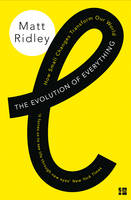 Matt Ridley - The Evolution of Everything: How Small Changes Transform Our World - 9780007542475 - V9780007542475