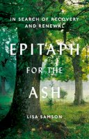 Lisa Samson - Epitaph for the Ash: In Search of Recovery and Renewal - 9780007544615 - KEX0295428